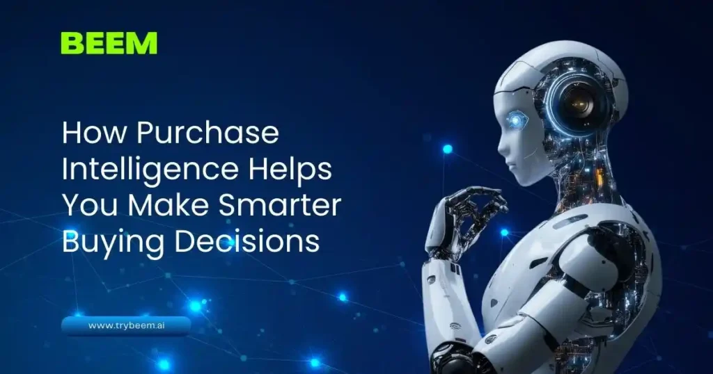 How Purchase Intelligence Helps You Make Smarter Buying Decisions